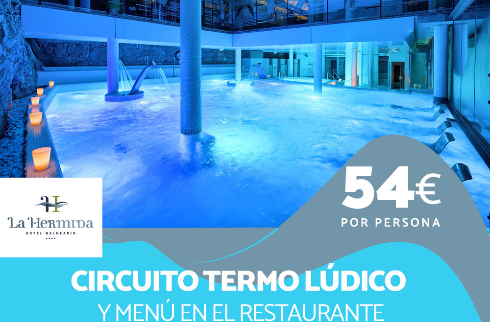 Oferta Circuito termo lúdico y menú en el restaurante