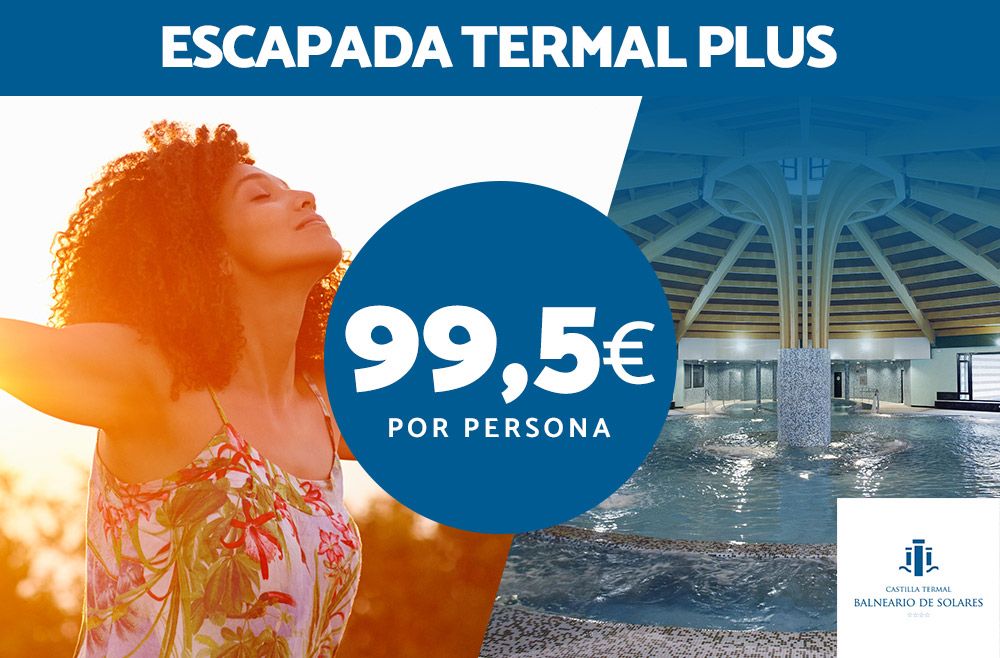 Escapada termal plus en Balneario de Solares