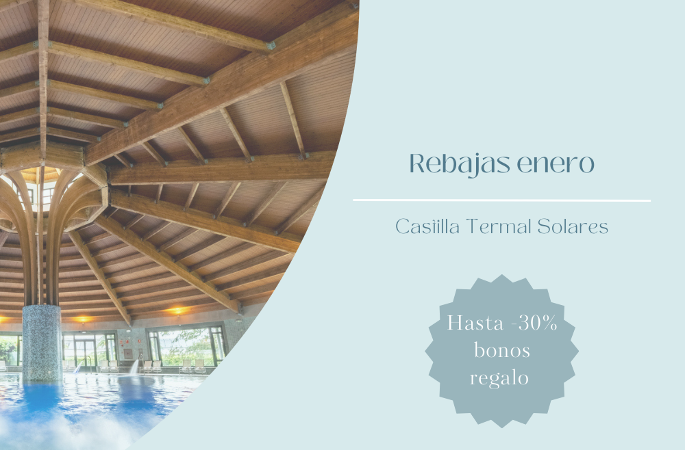 Rebajas enero en Castilla Termal Solares